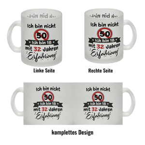 50. Geburtstag Kaffeebecher mit lustigem Spruch: 18 mit Erfahrung