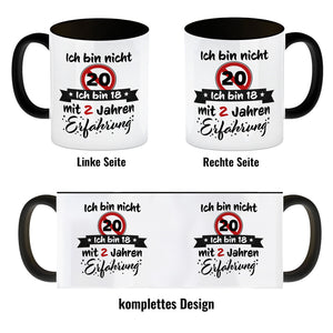 20. Geburtstag Kaffeebecher mit lustigem Spruch: 18 mit Erfahrung