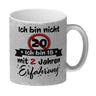 20. Geburtstag Kaffeebecher mit lustigem Spruch: 18 mit Erfahrung