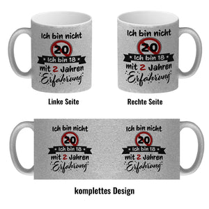 20. Geburtstag Kaffeebecher mit lustigem Spruch: 18 mit Erfahrung