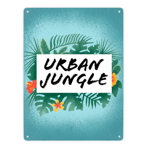 Urban Jungle Metallschild für Stadtmenschen