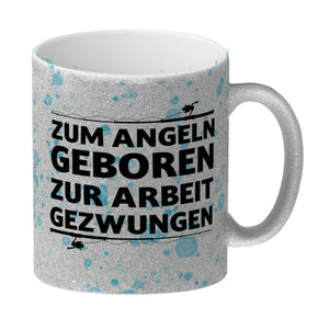 Zum Angeln geboren zur Arbeit gezwungen Kaffeebecher für Angler