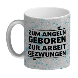 Zum Angeln geboren zur Arbeit gezwungen Kaffeebecher für Angler