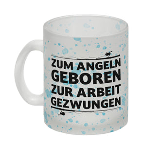 Zum Angeln geboren zur Arbeit gezwungen Kaffeebecher für Angler