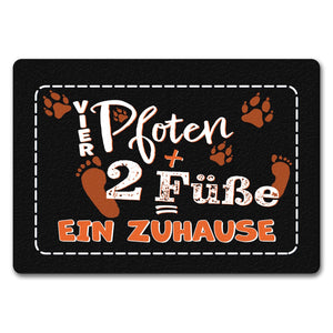 Vier Pfoten + Zwei Füße = Ein Zuhause Hunde Fußmatte