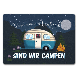 Wenn wir nicht aufmachen sind wir campen Nachthimmel Fußmatte
