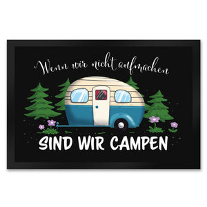 Wenn wir nicht aufmachen sind wir campen Nachthimmel Fußmatte