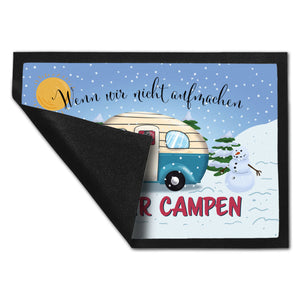 Wenn wir nicht aufmachen sind wir campen Nachthimmel Fußmatte