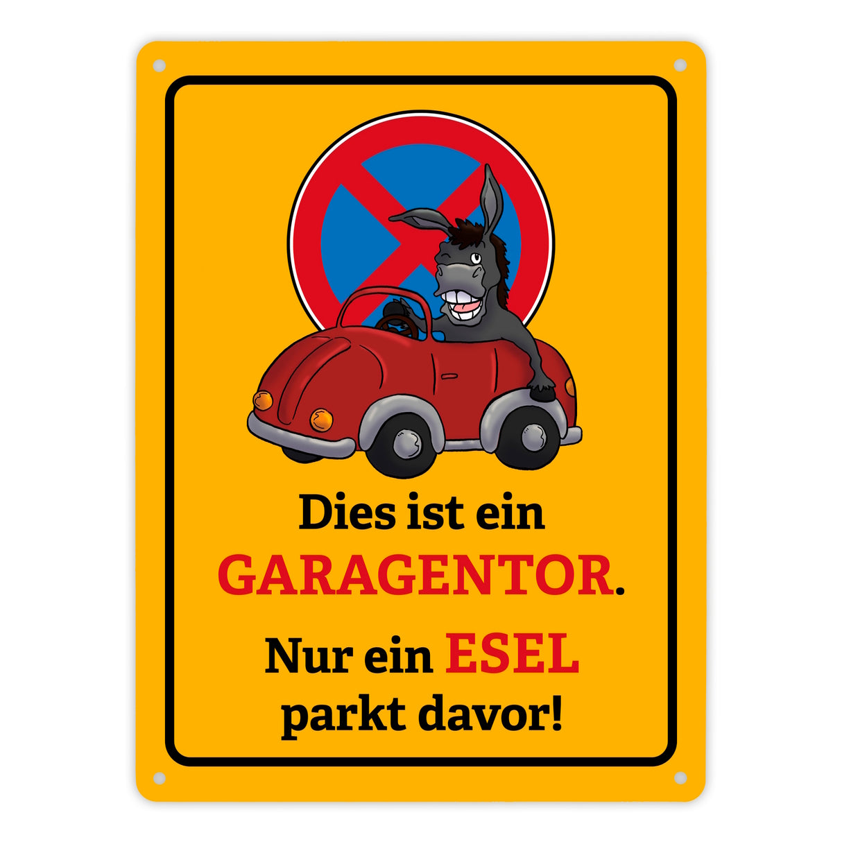 Dies ist ein Garagentor - nur ein Esel parkt davor Metallschild