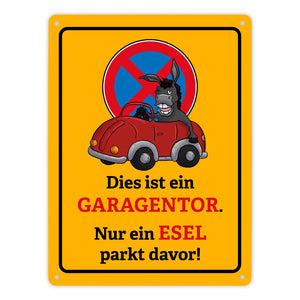 Dies ist ein Garagentor - nur ein Esel parkt davor Metallschild