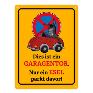 Dies ist ein Garagentor - nur ein Esel parkt davor Metallschild