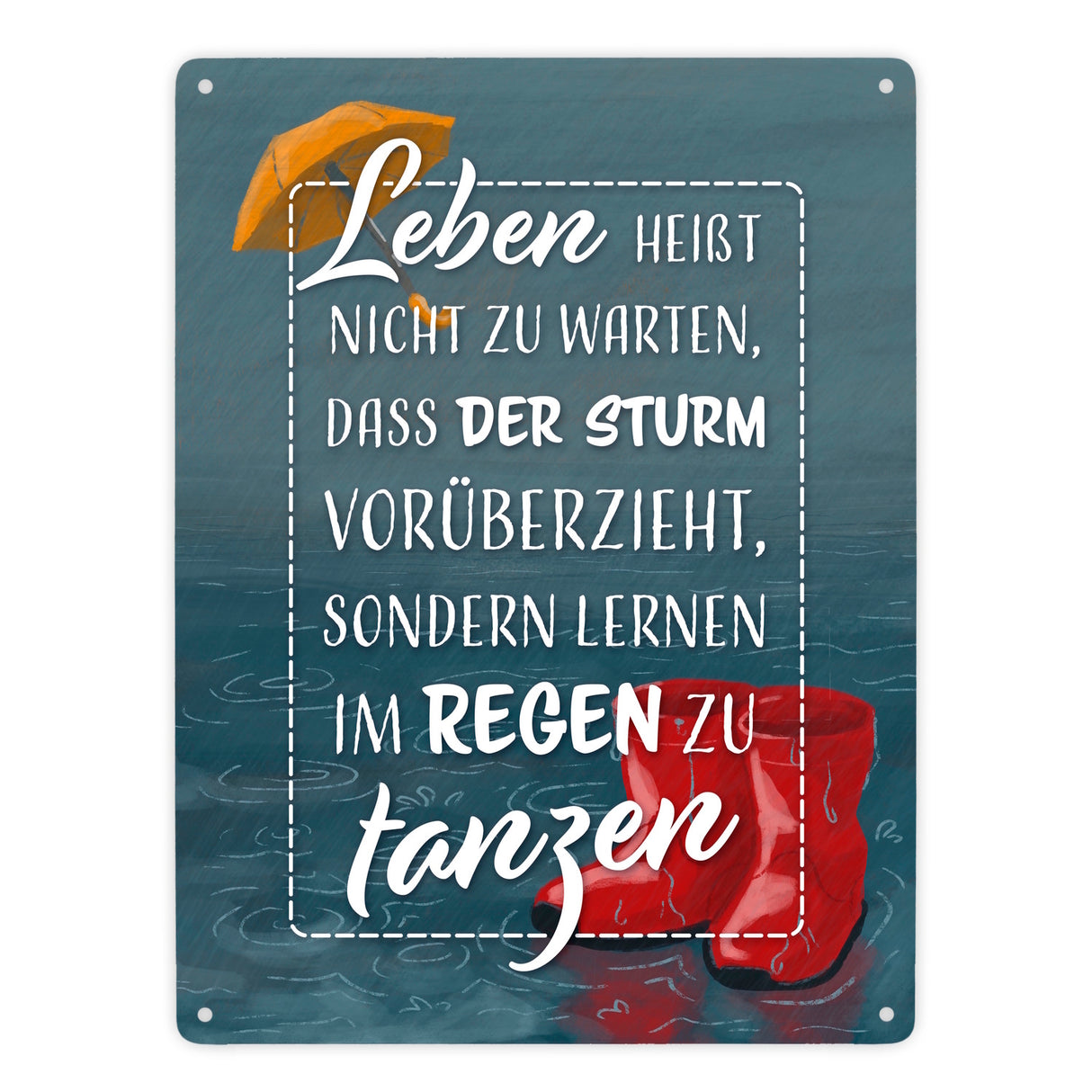 Lebensweisheit Metallschild zum Thema Leben mit Regen-Motiv