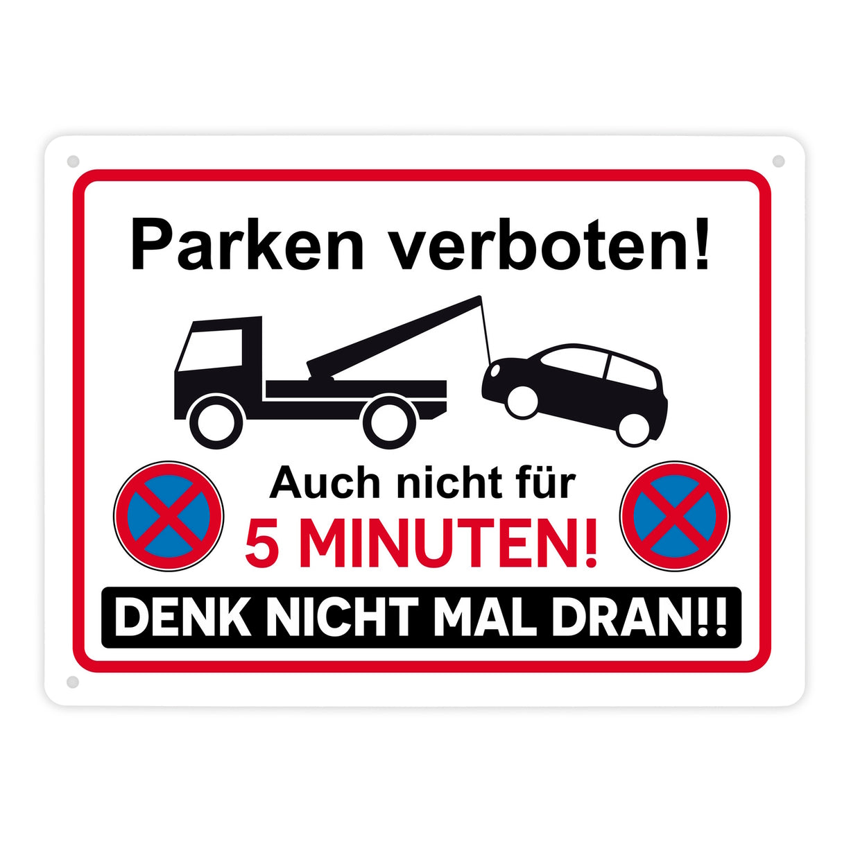 Parken verboten Metallschild mit lustigem Spruch