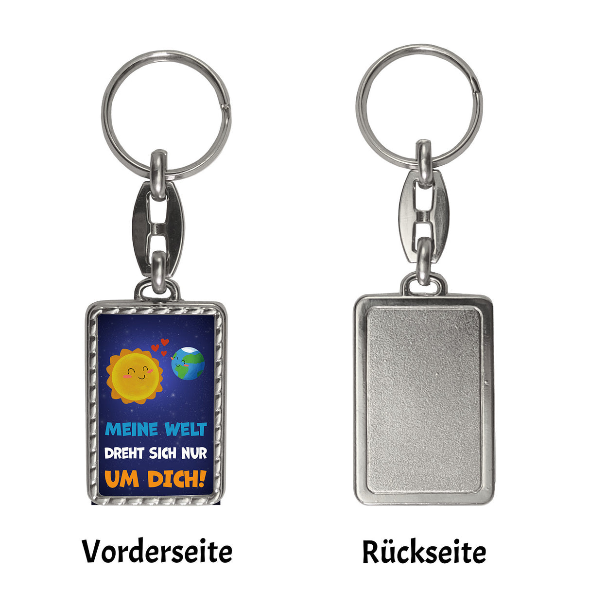 Meine Welt dreht sich nur um dich Schlüsselanhänger