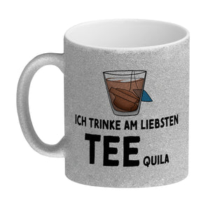 Ich trinke am liebsten Teequila Kaffeebecher