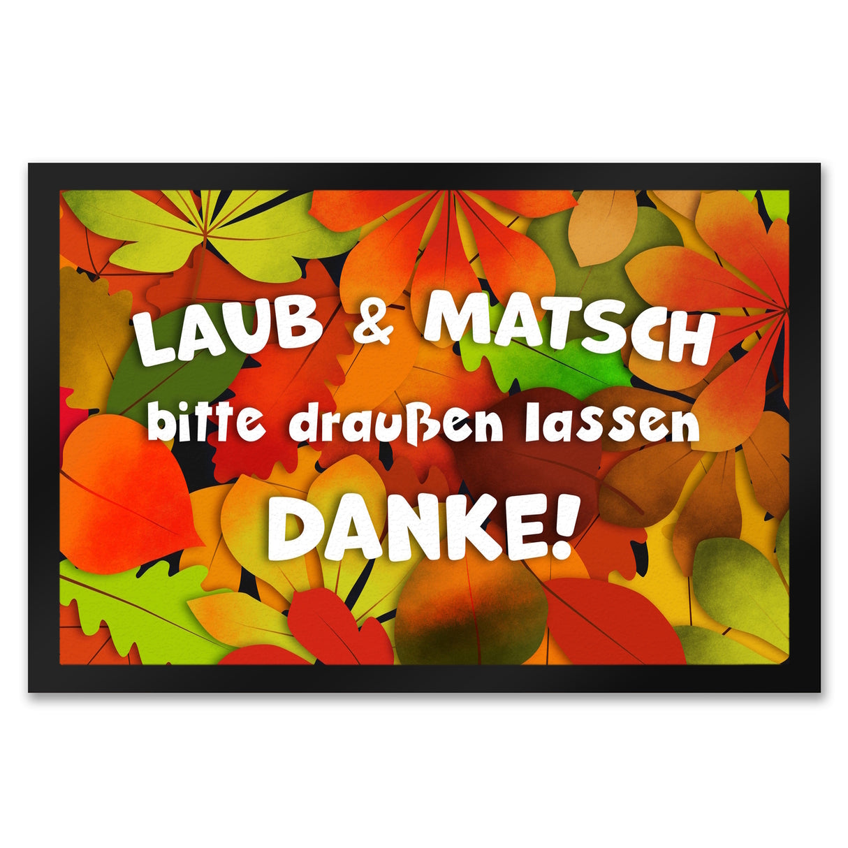Laub & Matsch bitte draußen lassen Fußmatte mit Laubmotiv