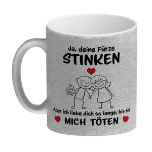 Ja, deine Fürze stinken, aber ich liebe dich trotzdem Kaffeebecher