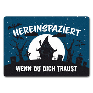Hereinspaziert - wenn du dich traust Fußmatte für Halloween