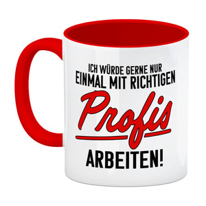 Einmal mit richtigen Profis arbeiten Kaffeebecher