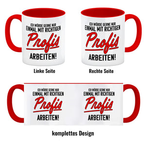 Einmal mit richtigen Profis arbeiten Kaffeebecher