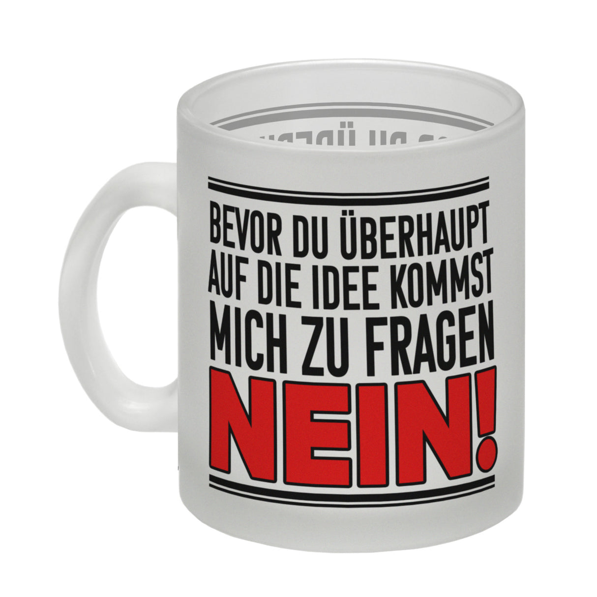 Bevor du auf die Idee kommst zu fragen - Nein! Kaffeebecher