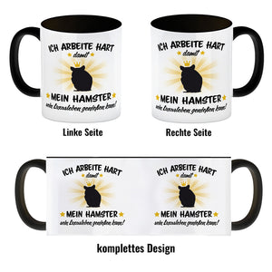 Ich arbeite hart für das Luxusleben meines Hamsters Haustier Kaffeebecher
