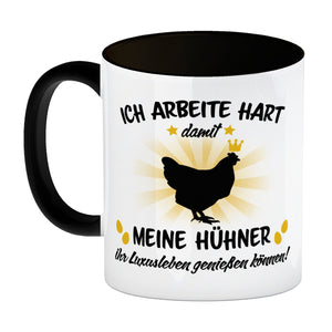 Ich arbeite hart für das Luxusleben meiner Hühner Haustier Kaffeebecher