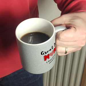 Great Job mom - I turned out awesome Kaffeebecher