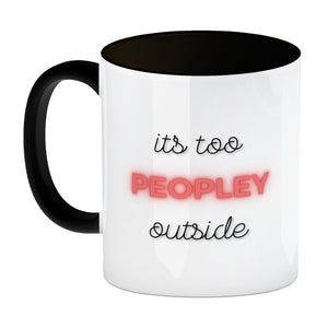 It's too peopley outside Kaffeebecher
