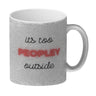 It's too peopley outside Kaffeebecher