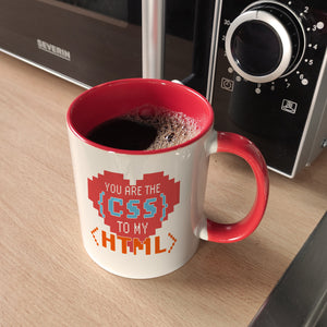 You are the CSS to my HTML Kaffeebecher für Webentwickler