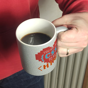 You are the CSS to my HTML Kaffeebecher für Webentwickler