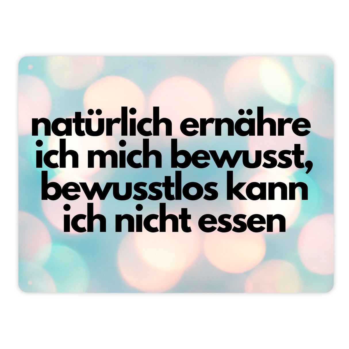natürlich ernähre ich mich bewusst Metallschild in 15x20 cm