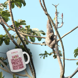 So müde wie heute war ich seit gestern nicht mehr Faultier Kaffeebecher