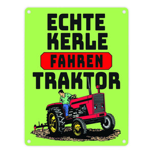 Echte Kerle fahren Traktor Metallschild