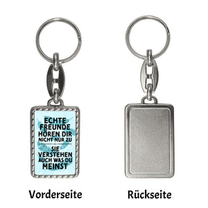 Echte Freunde verstehen was du meinst Schlüsselanhänger e
