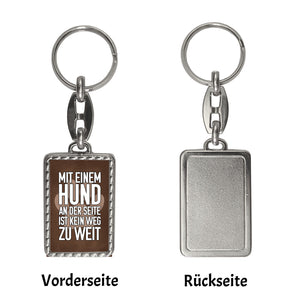Mit Hund an der Seite ist kein Weg zu weit Schlüsselanhänger
