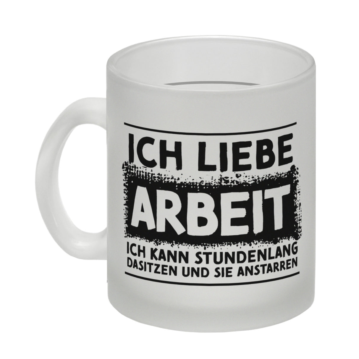 Ich liebe Arbeit… Büro Kaffeebecher