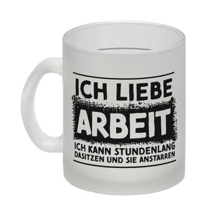 Ich liebe Arbeit… Büro Kaffeebecher