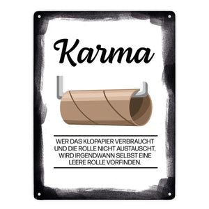 Karma für aufgebrauchtes Klopapier Metallschild