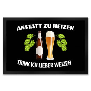 Anstatt zu heizen trink ich lieber Weizen Fußmatte