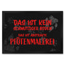 Kein Schmutz, sondern Pfotenmalerei Hunde Fußmatte mit Schrift