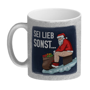 Sei lieb sonst… frecher Weihnachtsmann Kaffeebecher