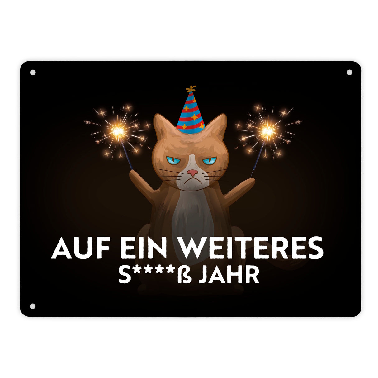 Mürrische Katze auf ein weiters s****ß Jahr Metallschild