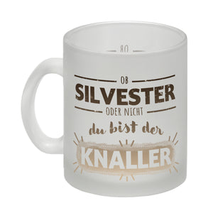 Ob Silvester oder nicht du bist der Knaller Kaffeebecher
