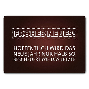 Frohes Neues Fußmatte mit lustigem Spruch