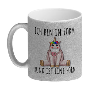 Ich bin in Form - rund ist eine Form Einhorn Kaffeebecher