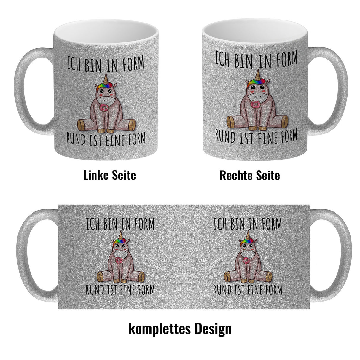 Ich bin in Form - rund ist eine Form Einhorn Kaffeebecher