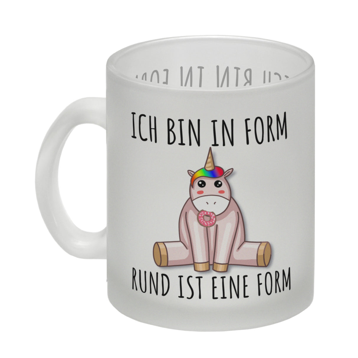 Ich bin in Form - rund ist eine Form Einhorn Kaffeebecher