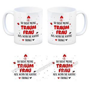 So sieht mein Traummann aus wenn er Kaffee trinkt Kaffeebecher
